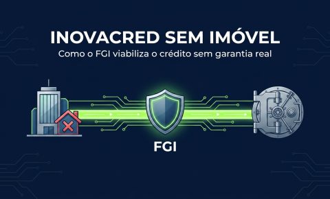 Tabela comparativa mostrando as diferenças entre garantia com imóvel e garantia via FGI no financiamento Inovacred da Finep